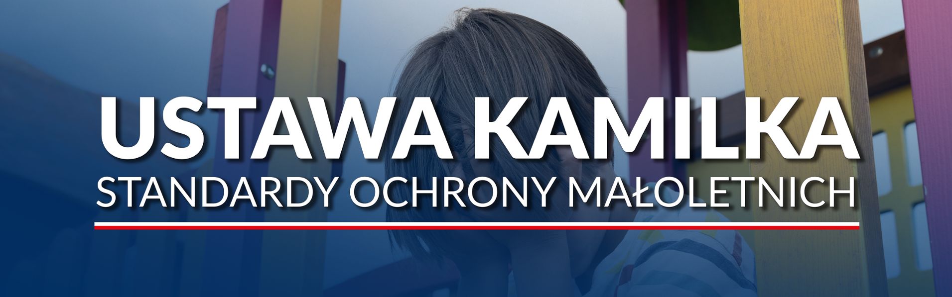 Ustawa Kamilka: standardy ochrony małoletnich